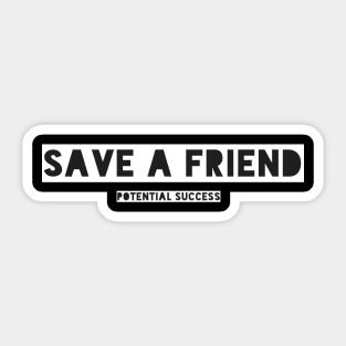 Save a Friend Sticker